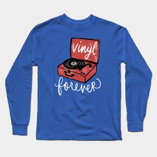 Record Player: Vintage Vinyl Forever Turntable Long Sleeve T-Shirt